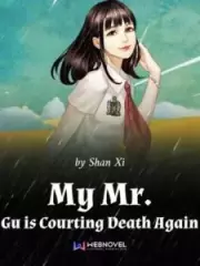 My Mr. Gu Is Courting Death Again