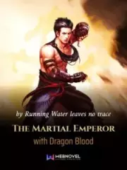 The Martial Emperor with Dragon Blood