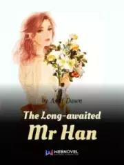 The Long-Awaited Mr Han